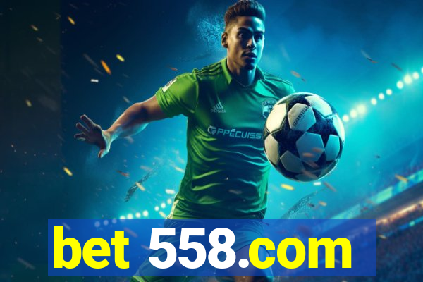 bet 558.com